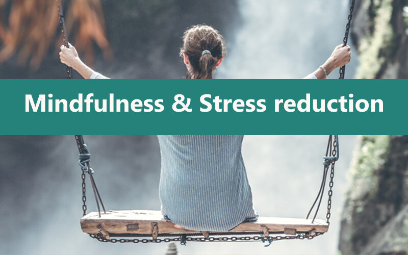 Mindfulness and stress reduction