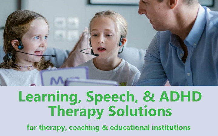 Learning, Speech and ADHD Therapy Solutions for therapy, coaching and educational institutes