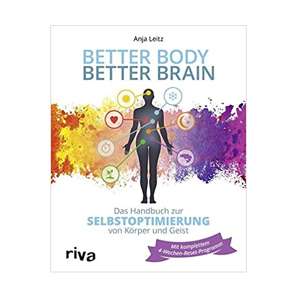 (German) Better Body - Better Brain - Das Handbuch zur Selbstoptimierung von K&ouml;rper und Geist 